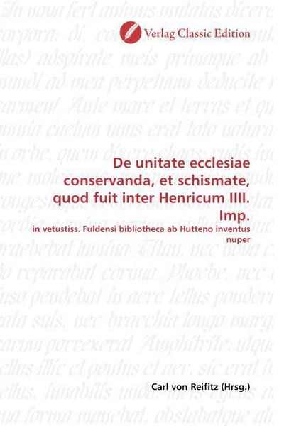 Produktbild: De unitate ecclesiae conservanda, et schismate, quod fuit inter Henricum IIII. Imp.