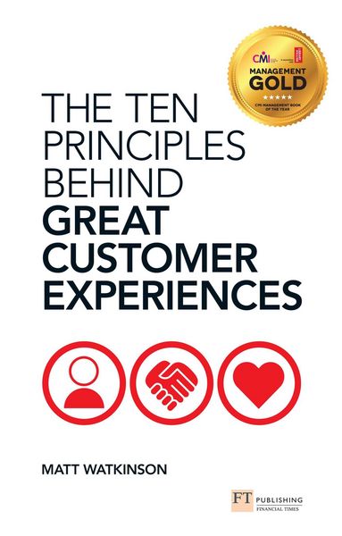 Produktbild: Ten Principles Behind Great Customer Experiences, The