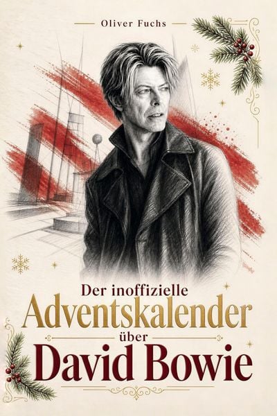 Produktbild: Der inoffizielle Adventskalender &uuml;ber David Bowie