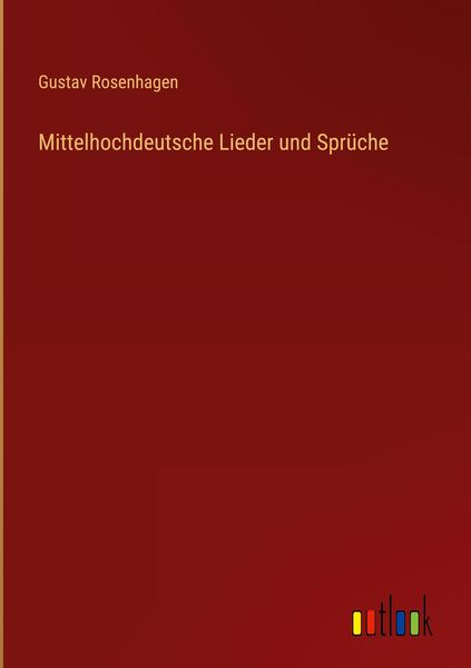 Produktbild: Mittelhochdeutsche Lieder und Spr&uuml;che