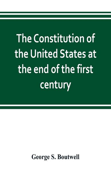 Produktbild: The Constitution of the United States at the end of the first century