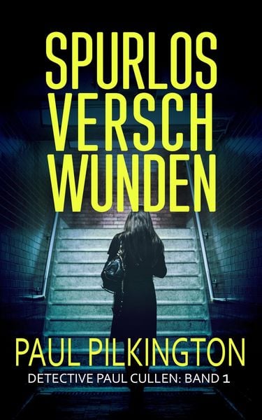 Produktbild: Spurlos Verschwunden (Detective Paul Cullen, #1)