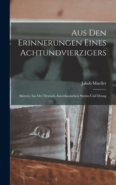 Produktbild: Aus den Erinnerungen Eines Achtundvierzigers