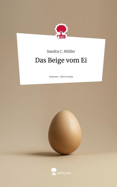 Produktbild: Das Beige vom Ei. Life is a Story - story.one
