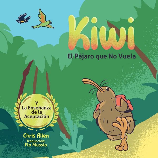 Produktbild: Kiwi el P&aacute;jaro que No Vuela & La Ense&ntilde;anza de la Aceptaci&oacute;n