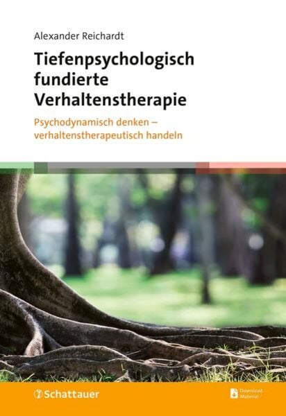 Tiefenpsychologisch fundierte Verhaltenstherapie, Gebundene Ausgabe von Alexander Reichardt, Schattauer, 978-3-608-40166-0