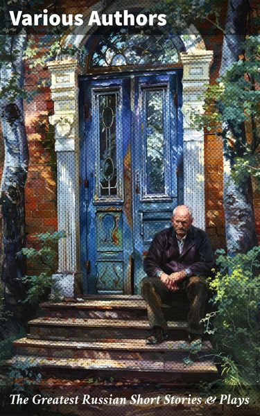 Produktbild: The Greatest Russian Short Stories & Plays