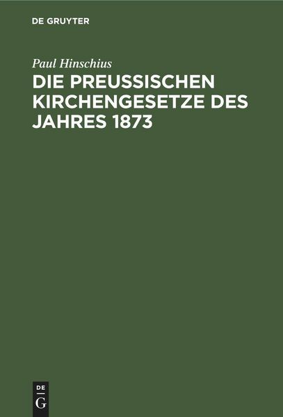 Produktbild: Die preu&szlig;ischen Kirchengesetze des Jahres 1873
