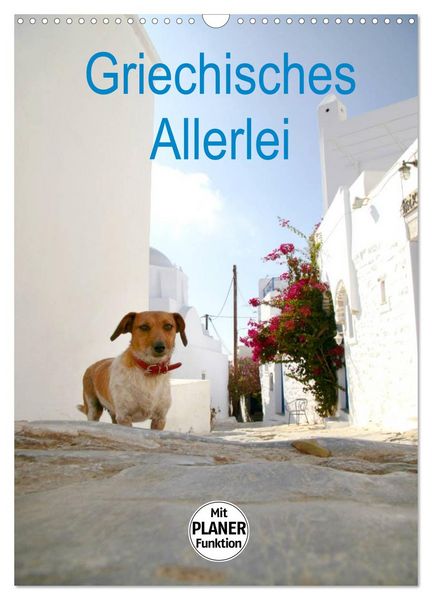 Griechisches Allerlei (Wandkalender 2026 DIN A3 hoch), CALVENDO Monatskalender