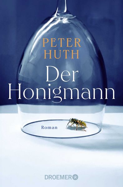 Der Honigmann, Taschenbuch von Peter Huth, Droemer Taschenbuch