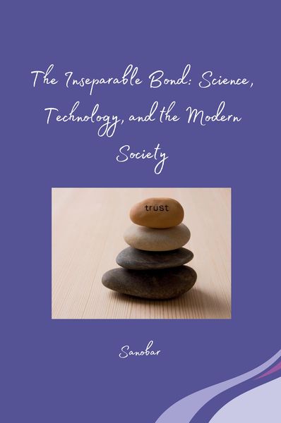 Produktbild: The Inseparable Bond: Science, Technology, and the Modern Society