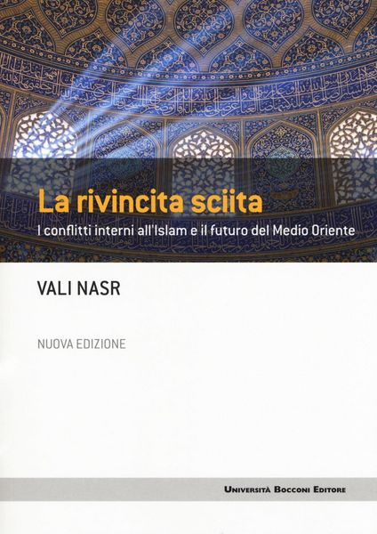 Produktbild: La rivincita sciita. I conflitti interni all'Islam e il futuro del Medio Oriente