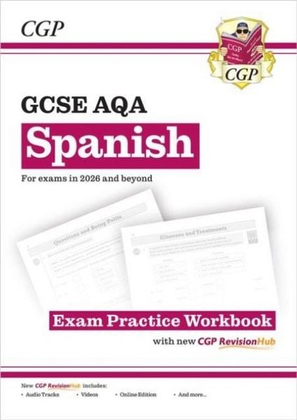 Produktbild: GCSE Spanish AQA Exam Practice Workbook with CGP RevisionHub
