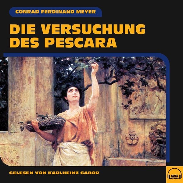 Die Versuchung des Pescara - Conrad Ferdinand Meyer, Audio, 9783991552482