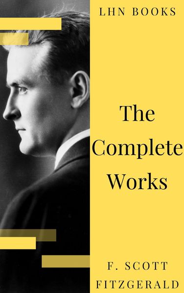 Produktbild: The Complete Works of F. Scott Fitzgerald