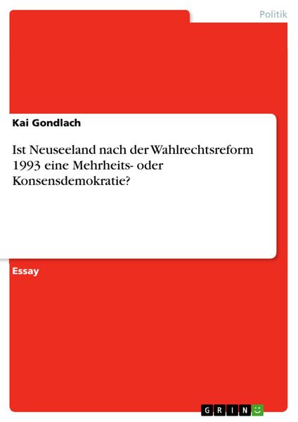 Produktbild: Ist Neuseeland nach der Wahlrechtsreform 1993 eine Mehrheits- oder Konsensdemokratie?