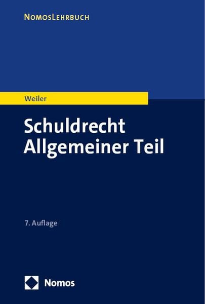 'Schuldrecht Allgemeiner Teil' Von 'Frank Weiler' - Buch - '978-3-7560 ...