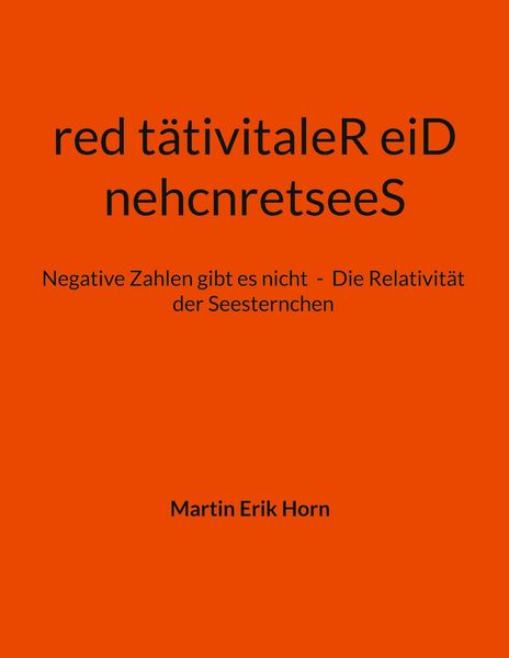 NehcnretseeS red tätivitaleR eiD, Taschenbuch von Martin Erik Horn, BoD – Books on Demand, 9783757801151