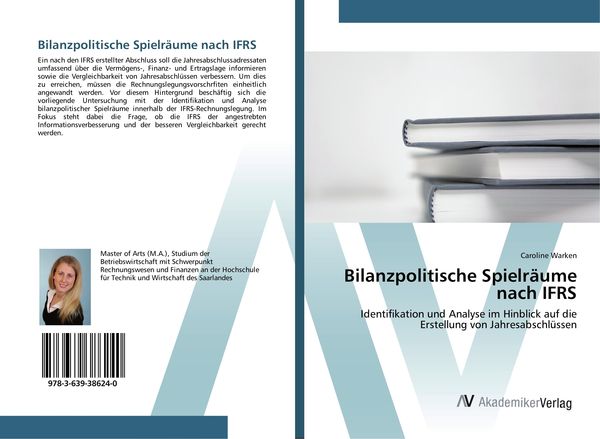 Bilanzpolitische Spielräume nach IFRS, Taschenbuch von Caroline Warken, AV Akademikerverlag, 9783639386240