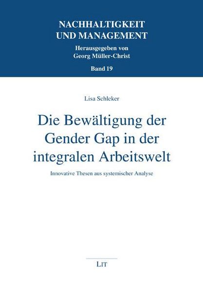 Produktbild: Schleker, L: Bew&auml;ltigung der Gender Gap in der integralen Ar