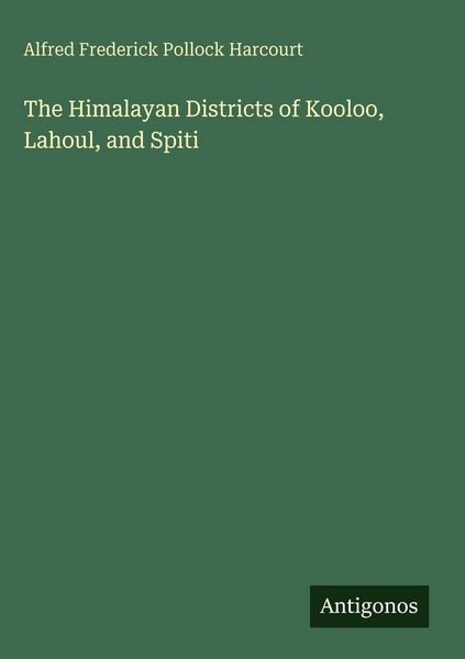 Produktbild: The Himalayan Districts of Kooloo, Lahoul, and Spiti