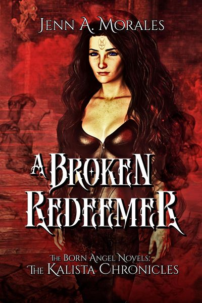 Produktbild: A Broken Redeemer (The Kalista Chronicles, #3)