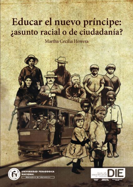 Produktbild: Educar el nuevo pr&iacute;ncipe: &iquest;asunto racial o de ciudadan&iacute;a?