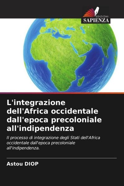 Produktbild: L'integrazione dell'Africa occidentale dall'epoca precoloniale all'indipendenza