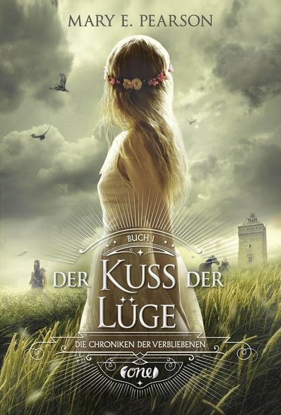 Der Kuss der Lüge / Chroniken der Verbliebenen Bd. 1, Gebundene Ausgabe von Mary E. Pearson, ONE