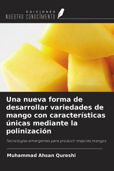Produktbild: Una nueva forma de desarrollar variedades de mango con caracter&iacute;sticas &uacute;nicas mediante la polinizaci&oacute;n