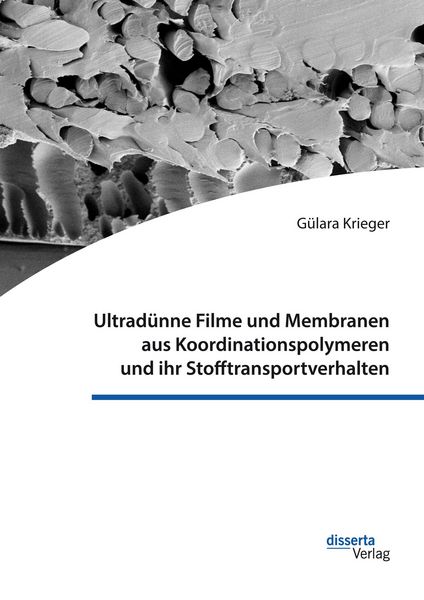 Produktbild: Ultrad&uuml;nne Filme und Membranen aus Koordinationspolymeren und ihr Stofftransportverhalten