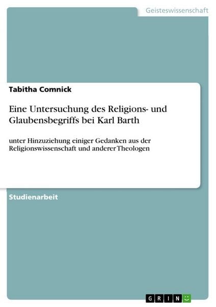Produktbild: Eine Untersuchung des Religions- und Glaubensbegriffs bei Karl Barth
