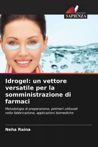 Produktbild: Idrogel: un vettore versatile per la somministrazione di farmaci