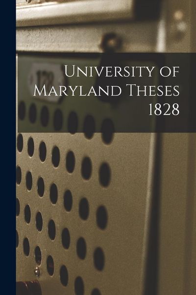 Produktbild: University of Maryland Theses 1828