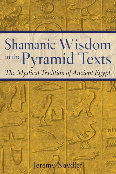 Produktbild: Shamanic Wisdom in the Pyramid Texts
