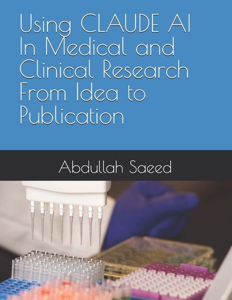 Produktbild: Using CLAUDE AI In Medical and Clinical Research From Idea to Publication
