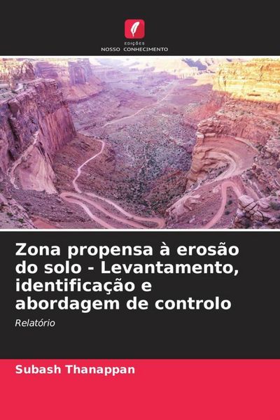 Produktbild: Zona propensa &agrave; eros&atilde;o do solo - Levantamento, identifica&ccedil;&atilde;o e abordagem de controlo