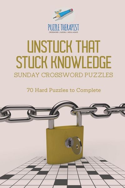 Produktbild: Unstuck That Stuck Knowledge | Sunday Crossword Puzzles | 70 Hard Puzzles to Complete
