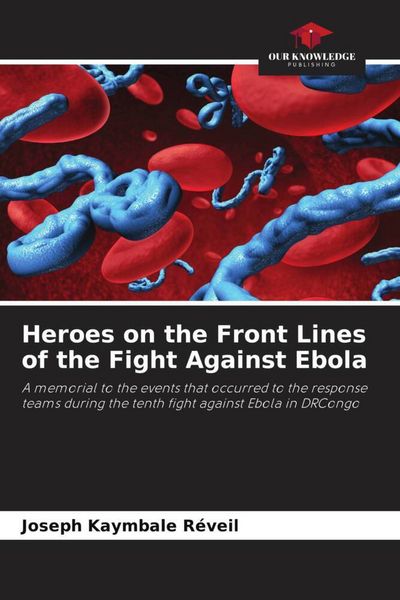 Produktbild: Heroes on the Front Lines of the Fight Against Ebola