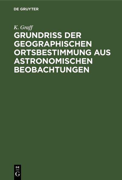 Produktbild: Grundriss der geographischen Ortsbestimmung aus astronomischen Beobachtungen