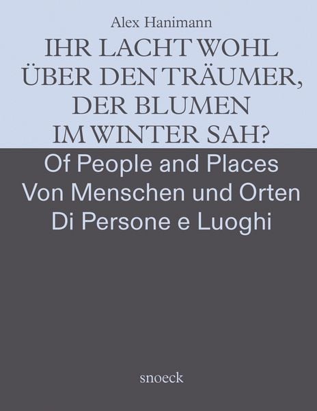 Produktbild: Alex Hanimann: Von Menschen und Orten &ndash; Of People and Places &ndash; Dei Luoghi e delle Persone