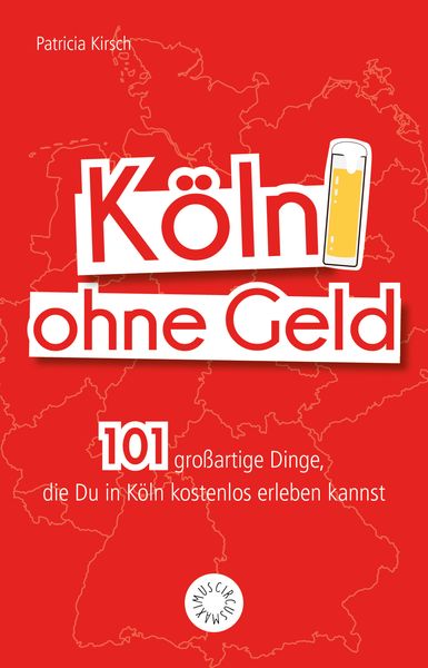 Köln ohne Geld, Taschenbuch von Patricia Kirsch, Riva, 9783742306050