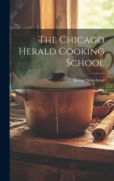 Produktbild: The Chicago Herald Cooking School