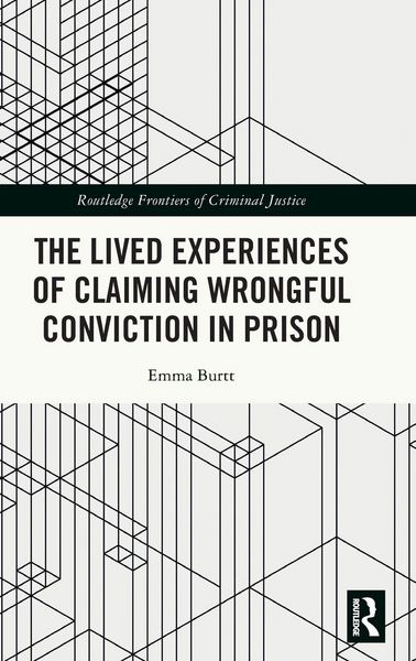 Produktbild: The Lived Experiences of Claiming Wrongful Conviction in Prison