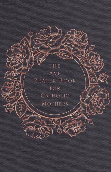 Produktbild: The Ave Prayer Book for Catholic Mothers