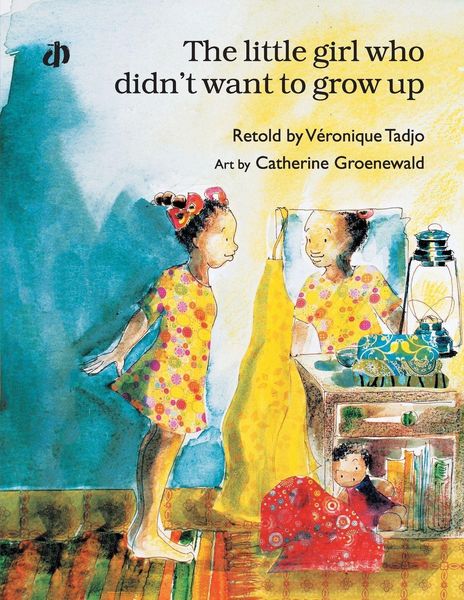 Produktbild: The Little Girl Who Didn't Want to Grow Up*