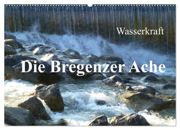 Produktbild: Wasserkraft - Die Bregenzer Ache (Wandkalender 2026 DIN A2 quer), CALVENDO Monatskalender