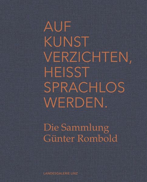 Auf Kunst verzichten, heisst sprachlos werden.