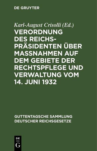 Produktbild: Verordnung des Reichspr&auml;sidenten &uuml;ber Ma&szlig;nahmen auf dem Gebiete der Rechtspflege und Verwaltung vom 14. Juni 1932