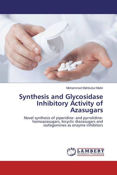Produktbild: Synthesis and Glycosidase Inhibitory Activity of Azasugars